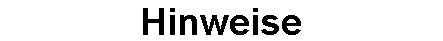  Hinweise 