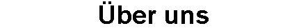  �ber uns 